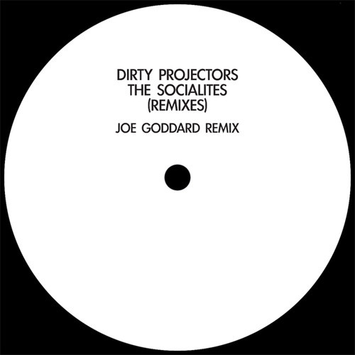 Dirty Projectors The Socialites Joe Goddard Remix