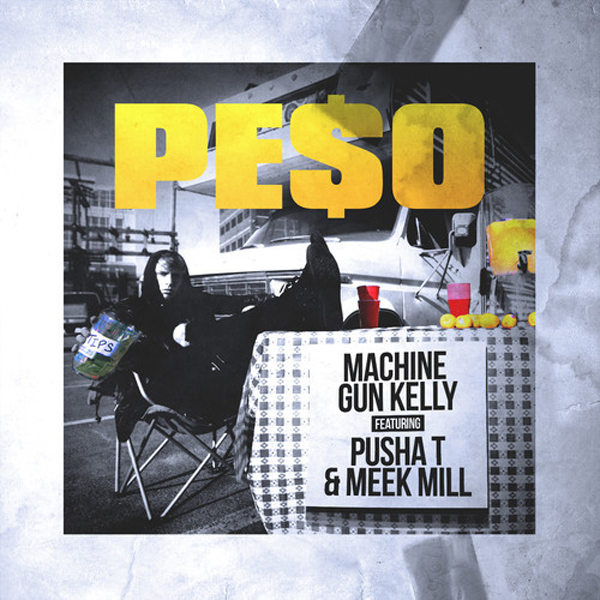 Machine Gun Kelly Peso Pusha T Meek Mill