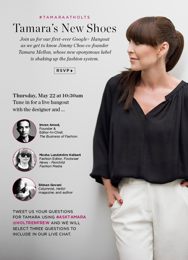 Tamara Mellon Google+ Hangout at Holt Renfrew Bloor Street