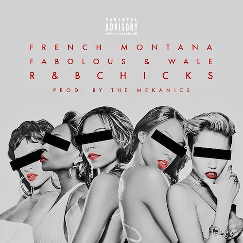 French Montana R B Bitches Fabolous Wale