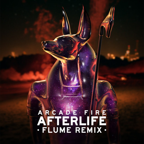 Arcade Fire Afterlife Flume Remix