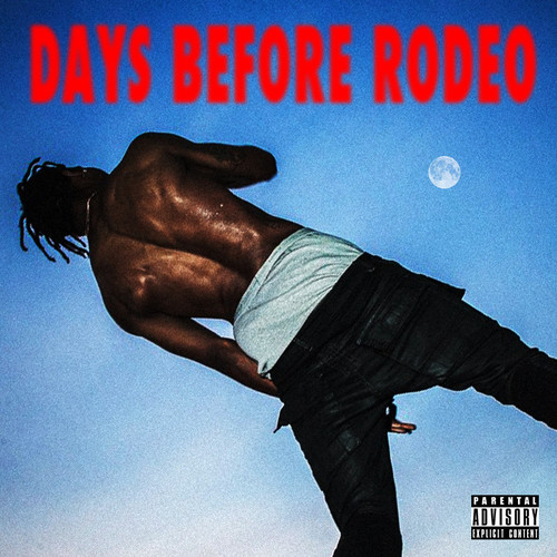 Travis Scott Days Before Rodeo Mixtape Stream