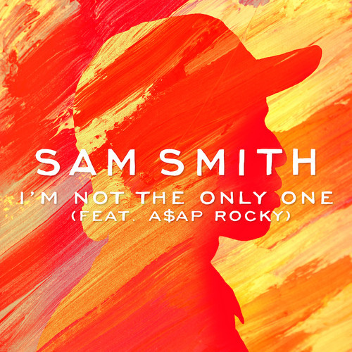 Sam Smith Im Not The Only One ft ASAP Rocky