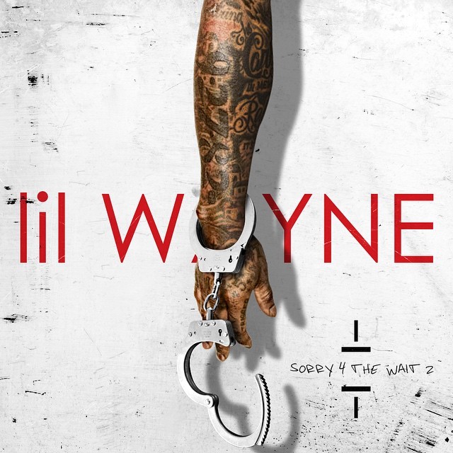 Lil Wayne Sorry 4 the Wait 2