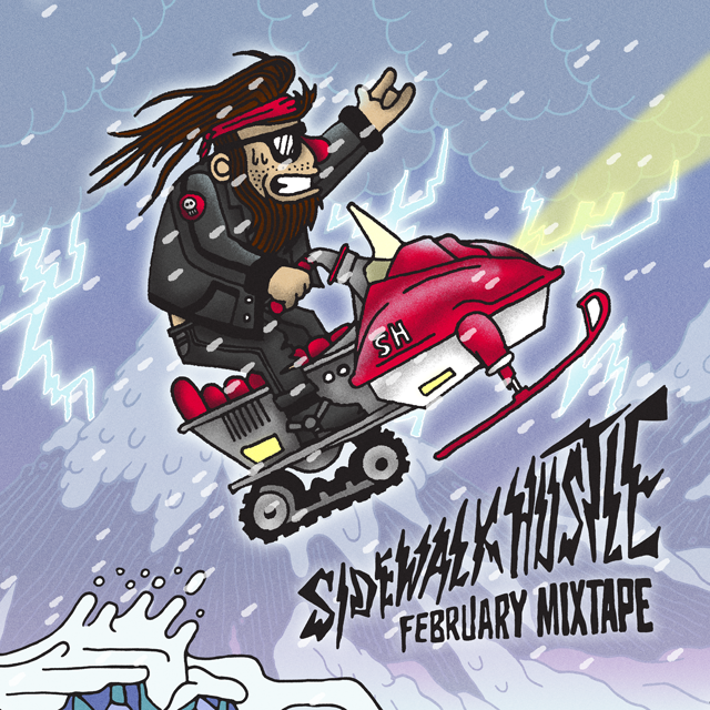 Sidewalk Hustle February 2015 Mixtape
