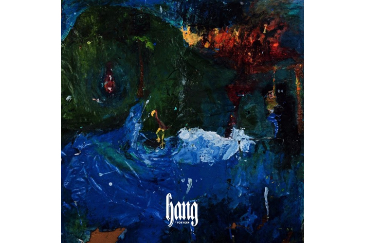 foxygen-hang